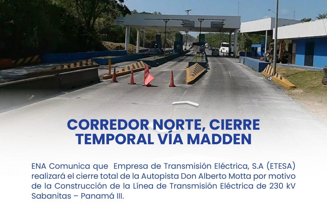 Corredor Norte, Cierre Temporal vía Madden